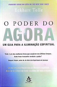 Livro o Poder do Agora: um Gua para a Iluminação Espiritual Autor Tolle, Eckhart (2002) [usado]