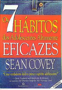 Livro os 7 Hábitos dos Adolescentes Altamente Eficazes Autor Covey, Sean (2003) [seminovo]