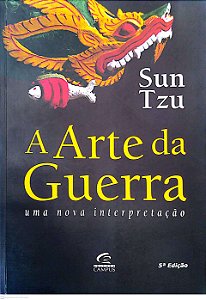 Livro a Arte da Guerra: Uma Nova Interpretação Autor Sun Tzu (2001) [usado]