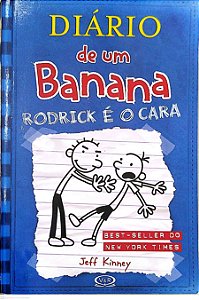 Livro Rodrick é o Cara [diário de um Banana; 2] Autor Kinney, Jeff (2012) [seminovo]
