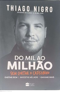 Livro do Mil ao Milhão sem Cortar o Cafezinho Autor Nigro, Thiago (2018) [usado]
