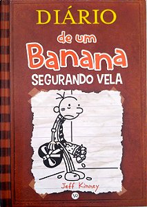 Livro Segurando Vela [diário de um Banana; 7] Autor Kinney, Jeff (2013) [seminovo]