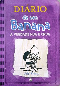 Livro a Verdade Nua e Crua [diário de um Banana; 5] Autor Kinney, Jeff (2011) [usado]