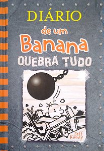Livro Quebra Tudo [diário de um Banana; 14] Autor Kinney, Jeff (2019) [seminovo]