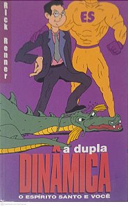 Livro a Dupla Dinamica: o Espirito Santo e Você Autor Renner, Rick (1997) [usado]