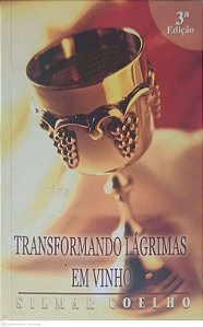 Livro Transformando Agua em Vinho Autor Coelho, Silmae (2005) [usado]