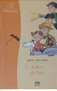 Livro a Mina de Ouro Autor Dupré, Maria José (2008) [usado]