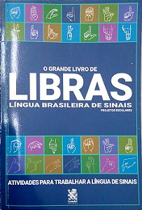 Livro o Grande Livro de Libras: Atividades para Trabalhar a Língua de Sinais Autor Sipans, Priscila (2021) [usado]