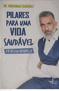 Livro Pilares para Uma Vida Saudavel Autor Barakat, Mohamad (2017) [usado]