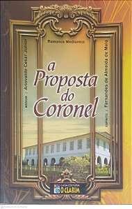 Livro a Proposta do Coronel Autor Junior, Ariovaldo Cesar (2009) [usado]