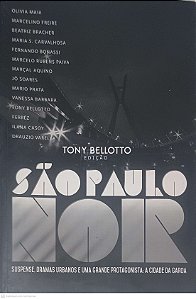 Livro São Paulo Noir Autor Bellotto, Tony (2016) [usado]