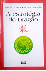 Livro a Estratégia do Dragão Autor L''abbate, Analía (2007) [seminovo]