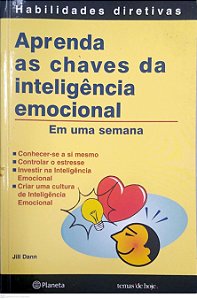 Livro Aprenda as Chaves da Inteligência Emocional Autor Dann, Jill (2005) [seminovo]