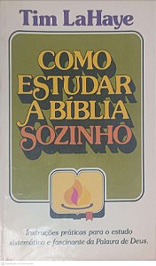Livro Como Estudar a Biblia Sozinho Autor Lahaye, Tim (1976) [usado]