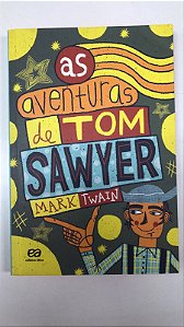 Livro as Aventuras de Tom Sawyer Autor Twain, Mark (2013) [usado]