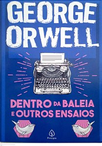 Livro Dentro da Baleia e Outros Ensaios Autor Orwell, George (2021) [seminovo]