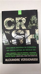 Livro Crash: Uma Breve História da Economia da Grécia Antiga ao Século Xxi Autor Versignassi, Alexandre (2011) [usado]