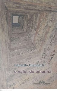 Livro o Valor do Amanhã Autor Giannetti, Aduardo (2005) [usado]