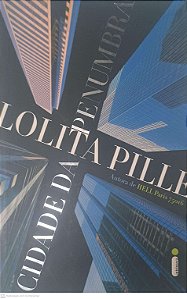 Livro Cidade da Penumbra Autor Pille, Lolita (2010) [usado]
