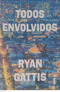 Livro Todos Envolvidos Autor Gattis, Ryan (2016) [usado]