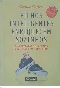Livro Filhos Inteligentes Enriquecem Sozinhos Autor Cerbasi, Gustavo (2012) [usado]