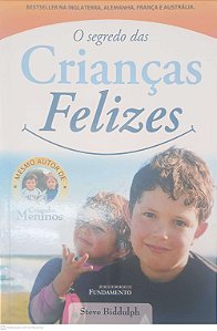 Livro o Segredo das Crianças Felizes Autor Biddulph, Steve (2003) [usado]
