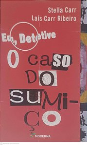 Livro Eu, Detetive: o Caso do Sumiço Autor Carr, Stella (2003) [usado]