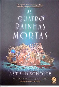 Livro as Quatro Rainhas Mortas Autor Scholte, Astrid (2019) [usado]