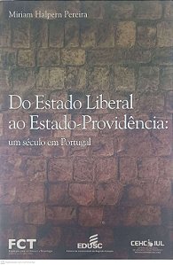 Livro do Estado Liberal ao Estado-providêncial: um Século em Portugual Autor Pereira, Mariam Halpern (2012) [usado]