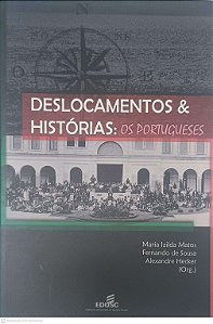 Livro Deslocamentos & Histórias: os Porugueses Autor Matos, Maria Izilda e Outros (2008) [usado]