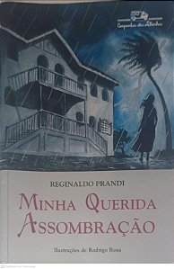 Livro Minha Querida Assombração Autor Reginaldo, Prandi (2003) [usado]