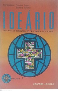Livro Ideário: Sec. Nac. de Cursilhos de Cristandade da Espanha Autor Suárez, Francisco e Sanchez, Clemente (1972) [usado]