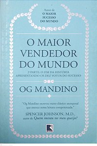 Livro o Maior Vendedor do Mundo, 2ª Parte: o Fim da História Apresentando os Dez Votos do Sucesso Autor Mandino, Og (2008) [seminovo]