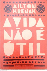Livro a Vida Não é Útil Autor Krenak, Ailton (2021) [usado]