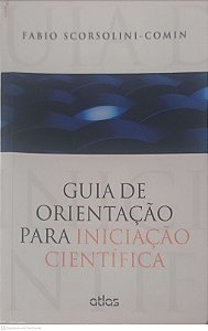 Livro Guia de Orientação para Iniciação Cientifica Autor Scorsolini-comin, Fabio (2014) [usado]
