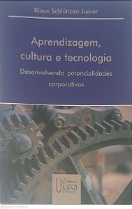 Livro Aprendizagem, Cultura e Tecnologia: Desenvolvendo Potencialidades Corporativas Autor Jnior, Klaus Schlunzen (2003) [usado]