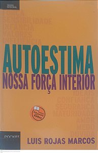 Livro Autoestima Nossa Força Interior Autor Marcos, Luis Rojas (2011) [usado]