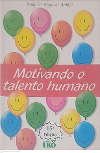 Livro Motivando o Talento Humano Autor Araújo, Paulo Henrique (1999) [usado]
