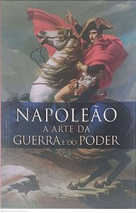 Livro Napoleão: a Arte da Guerra e do Poder Autor Schneid, Frederick C. (2019) [usado]