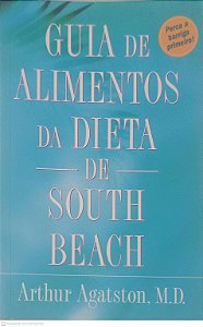 Livro Guia de Alimentos da Dieta de South Beach Autor Agatston, Arthur M.d. (2004) [usado]