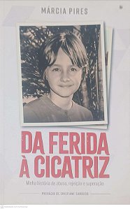 Livro da Ferida À Cicatriz Autor Pires, Márcia (2025) [usado]