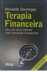 Livro Terapia Financeira: Realize seus Sonhos com Educação Financeira Autor Domingos, Reinaldo (2013) [usado]