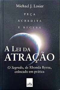Livro a Lei da Atração Autor Losier, Michael J. (2017) [seminovo]