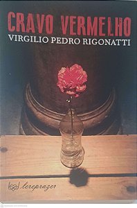 Livro Cravo Vermelho Autor Rigonatti, Virgilio Pedro (2017) [usado]
