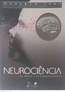 Livro Neurociencia da Mente e do Comportamento Autor Lent, Roberto (2013) [usado]