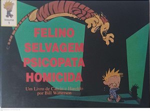 Livro Felino Selvagem Psicopata Homicida Vol I : um Livro de Calvin e Haroldo por Bill Watterson Autor Watterson, Bill (1996) [usado]