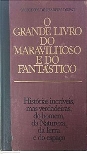 Livro o Grande Livro do Maravilhos e do Fantastico Autor Desconhecido (1979) [usado]