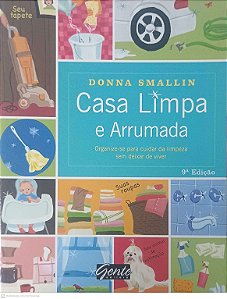 Livro Casa Limpa e Arrumada Autor Smallin, Donna (2006) [usado]