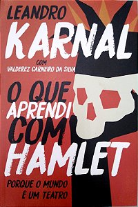 Livro o que Aprendi com Hamlet Autor Karnal, Leandro (2019) [seminovo]