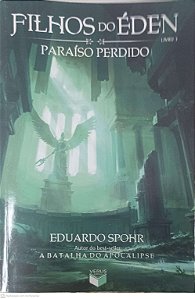 Livro Filhos do Eden 3 Paraiso Perdido Autor Spohr, Eduardo (2015) [usado]